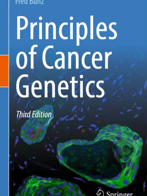 Principles of Cancer Genetics (Third Edition) by Fred Bunz_1